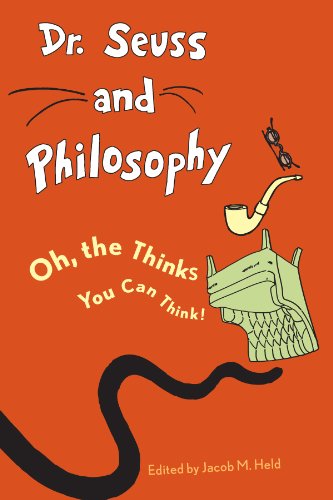 Dr. Seuss and Philosophy: Oh