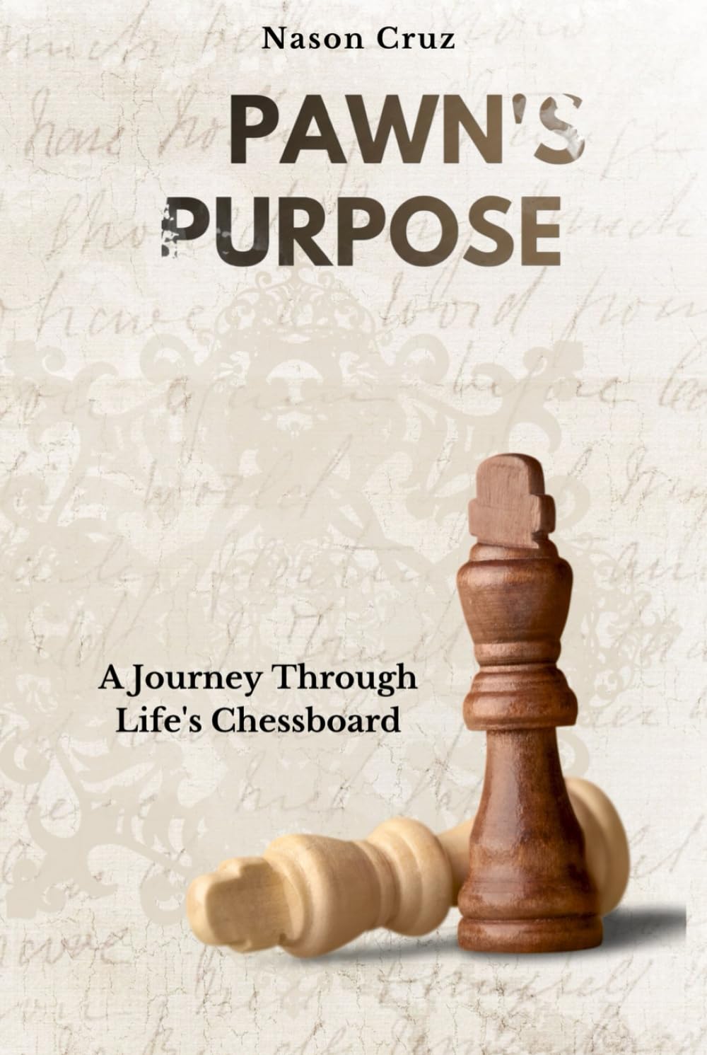 Pawn's Purpose: "A Journey through Life's Chessboard"