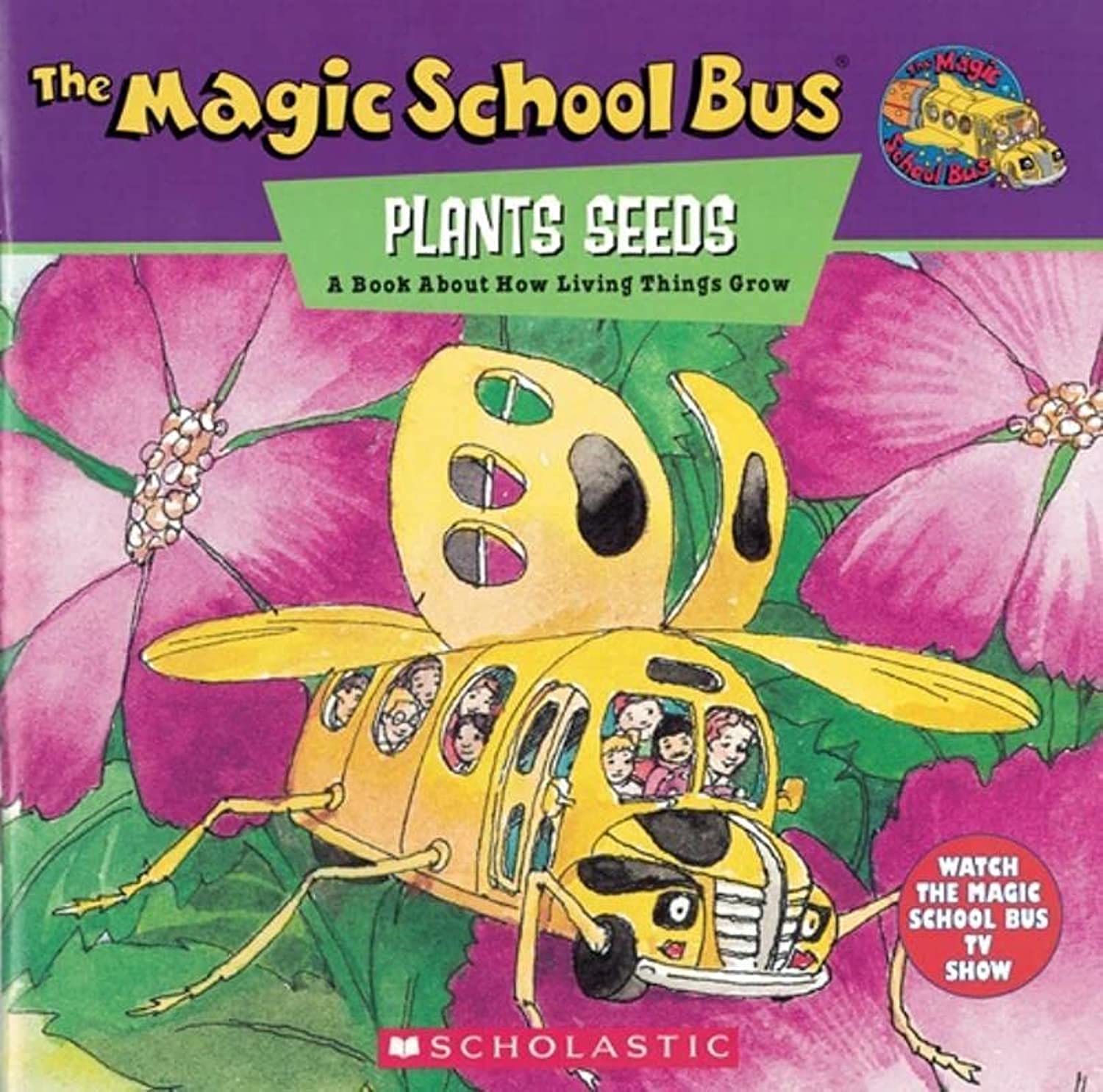 The Magic School Bus Plants Seeds: A Book About How Living Things Grow ...