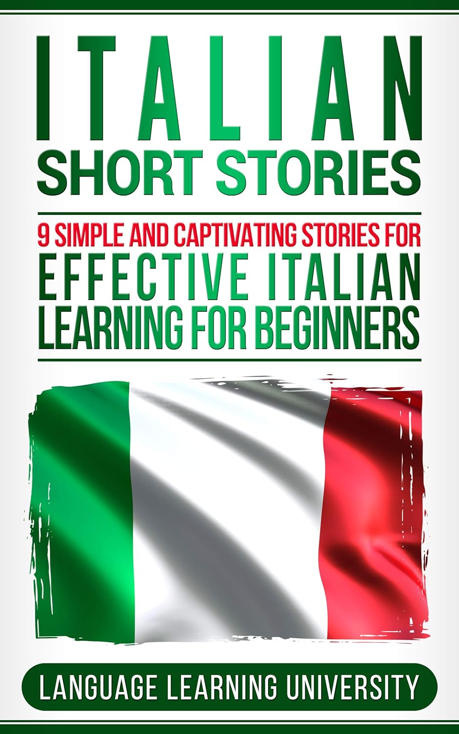 Italian Short Stories: 9 Simple and Captivating Stories for Effective ...