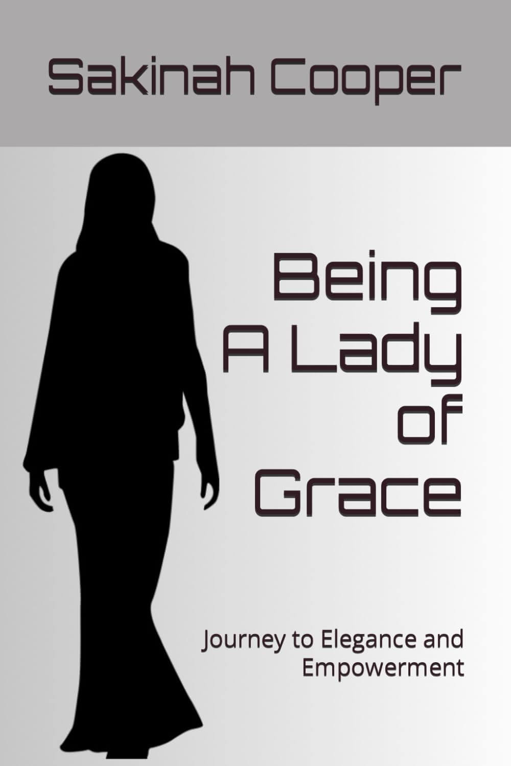 Being A Lady of Grace: Journey to Elegance and Empowerment