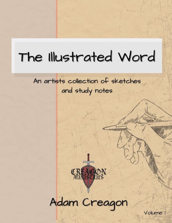The Illustrated Word: An Artists Collection of Sketches and Study Notes
