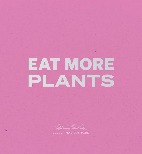 Daniel Humm: Eat More Plants: A Chef’s Journal