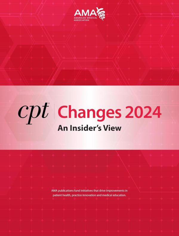 CPT Changes 2024: An Insider's View (CPT Changes: an Insiders View)
