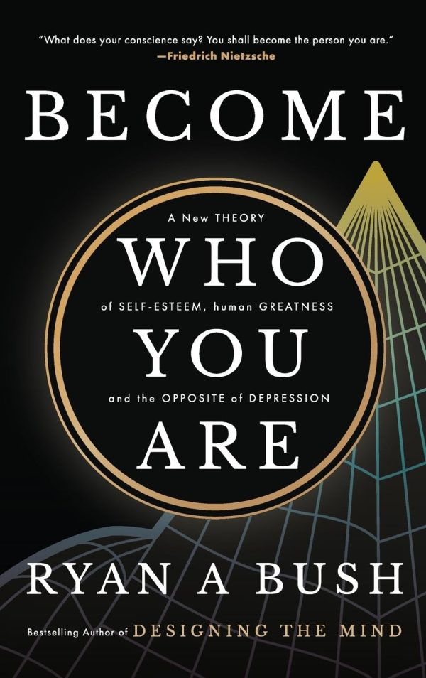 Become Who You Are: A New Theory of Self-Esteem