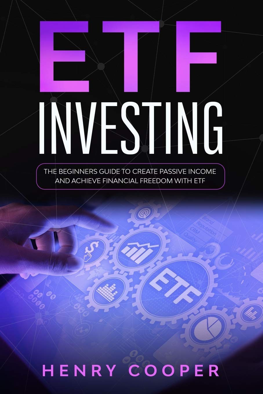 ETF Investing: The Beginners Guide to Create Passive Income and Achieve Financial Freedom with ETF (Stock Market Investing)