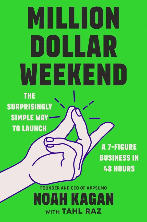 Million Dollar Weekend: The Surprisingly Simple Way to Launch a 7-Figure Business in 48 Hours