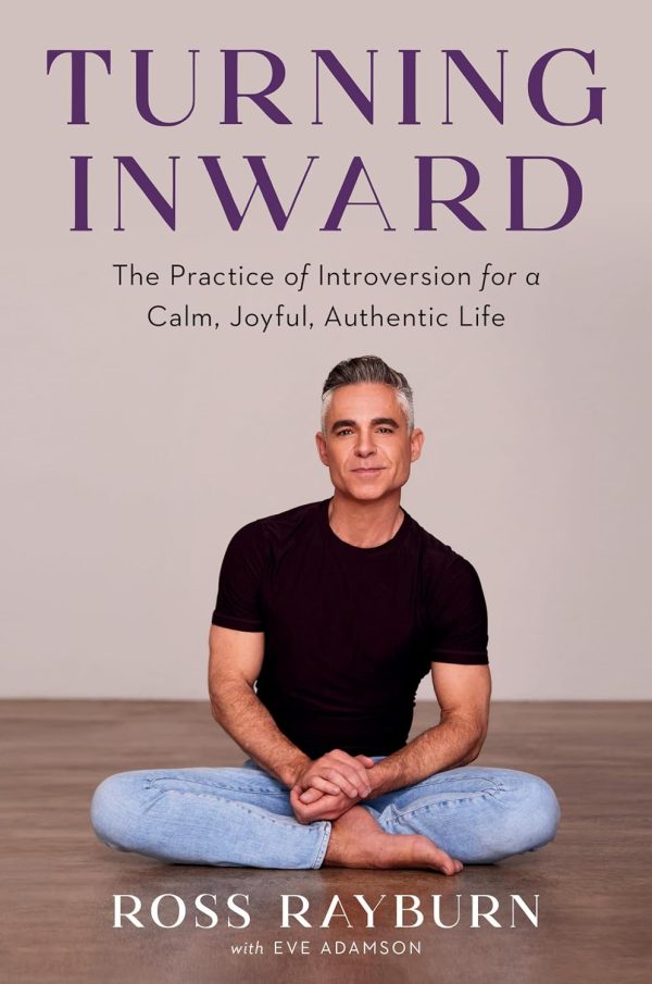 Turning Inward: The Practice of Introversion for a Calm