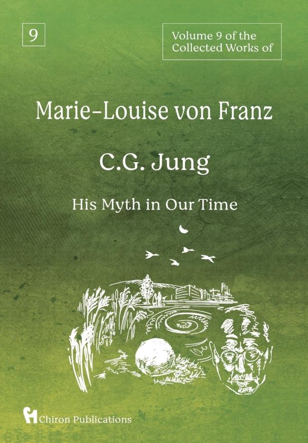 Volume 9 of the Collected Works of Marie-Louise von Franz: C.G. Jung: His Myth in Our Time