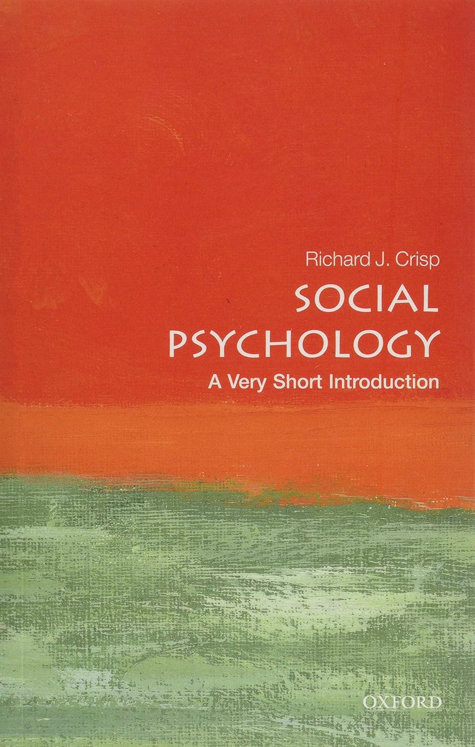 Social Psychology: A Very Short Introduction (Very Short Introductions)