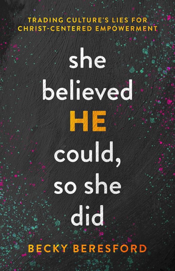 She Believed HE Could